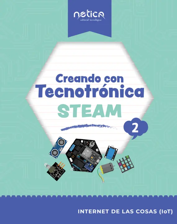 [Libro físico] Creando con Tecnotrónica STEAM 2 [impreso] (ISBN 9786079855147)